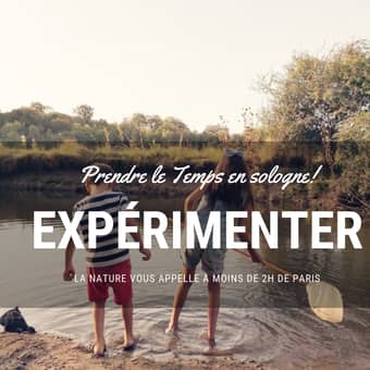Sologne : expérimenter